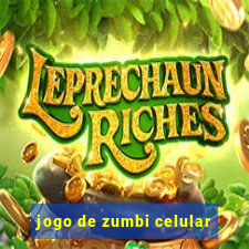 jogo de zumbi celular